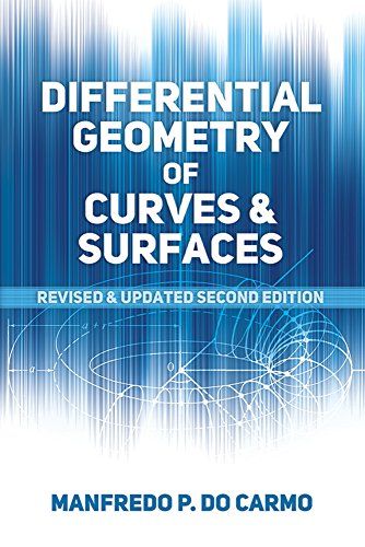 Differential Geometry of Curves and Surfaces: Revised and Updated Second Edition (Dover Books on Mathematics) [y[p[obN] do Carm