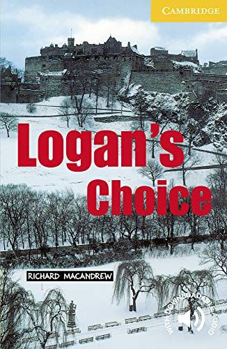 Logan's Choice(Cambridge English Readers:Level2)