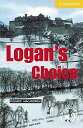 Logan&#039;s Choice(Cambridge English Readers:Level2)