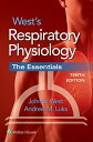 West&#039;s Respiratory Physiology: The Essentials [y[p[obN] West MD PhD DScCJohn B.; Luks MDCAndrew M.