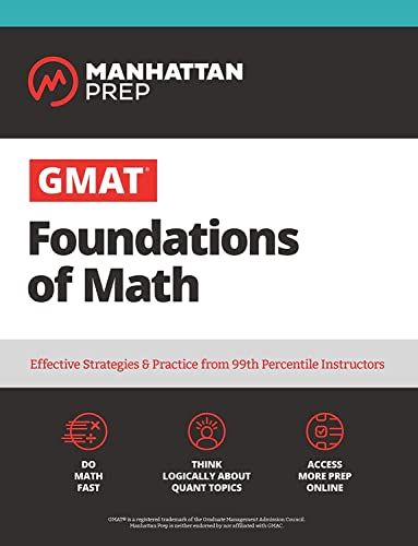 GMAT Foundations of Math: 900+ Practice Problems in Book and Online (Manhattan Prep GMAT Strategy Guides) [y[p[obN] Manhatt