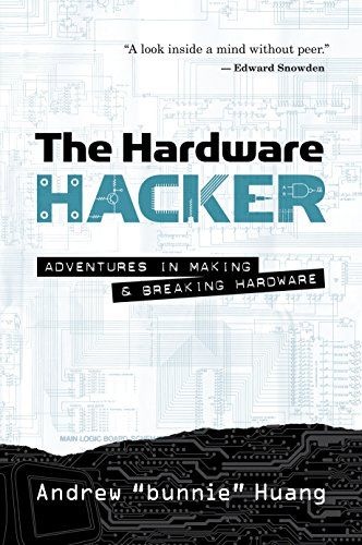 The Hardware Hacker: Adventures in Making and Breaking Hardware ハードカバー Huang，Andrew bunnie
