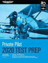 Private Pilot Test Prep 2020: Study Prepare: Pass Your Test and Know What Is Essential to Become a Safe，Competent Pilot -