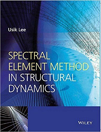 Spectral Element Method In Structural Dynamics [Paperback] [Jan 01，2014] Lee [－] Books Wagon