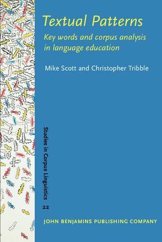 Textual Patterns: Key Words And Corpus Analysis in Language Education (Studies in Corpus Linguistics) ペーパーバック Tribble，Chr