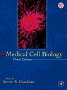 Medical Cell Biology [n[hJo[] Goodman MDCSteven R.