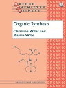 Organic Synthesis (Oxford Chemistry PrimersC31) WillisCChristine L.; WillsCMartin