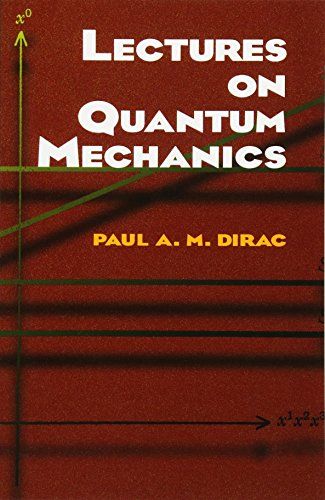 Lectures on Quantum Mechanics (Dover Books on Physics) ペーパーバック Dirac，Paul A. M.