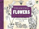 Drawing Flowers (Dover Art Instruction) PerardCVictor; Art Instruction