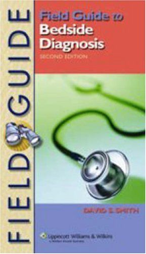 Field Guide to Bedside Diagnosis (Field Guide Series) Smith MD，David S.
