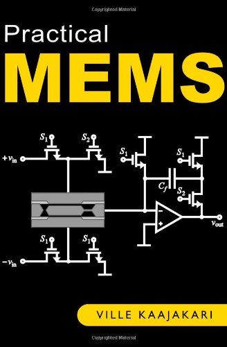 Practical Mems: Design of Microsystems， Accelerometers， Gyroscopes， RF Mems， Optical Mems， and Microfluidic Systems [ハードカバー