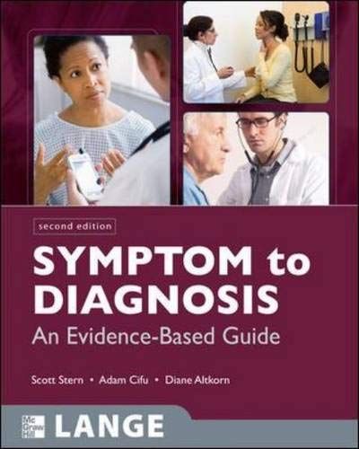 Symptom to Diagnosis: An Evidence-Based Guide (Lange) SternScott D. C.M.D. CifuAdam S.M.D.; AltkornDianeM.D.