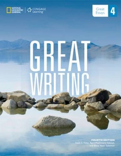 Great Writing 4: Great Essays Folse，Keith S、 Muchmore-Vokoun，April; Solomon，Elena Vestri