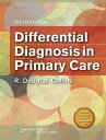 Differential Diagnosis in Primary Care Collins，R. Douglas，M.D.