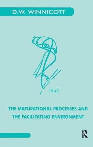 The Maturational Processes and the Facilitating Environment: Studies in the Theory of Emotional Development [ペーパーバック] Winnicott