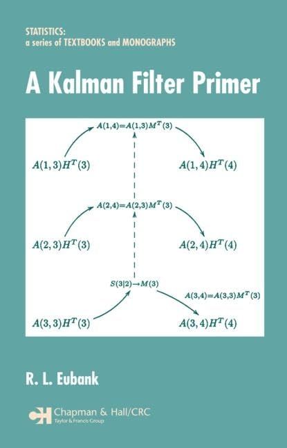A Kalman Filter Primer (Statistics: Textbooks And Monographs)