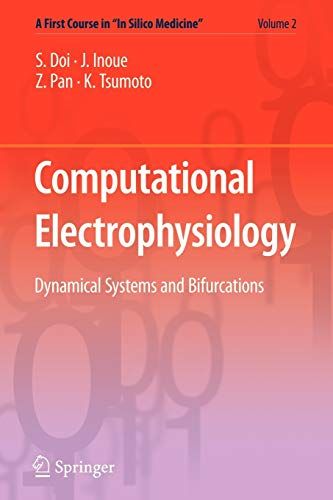 Computational Electrophysiology: Dynamical Systems and BifurcationsC A First Course in &quot;&quot;In Silico Medicine&quot;&quot; (A first course