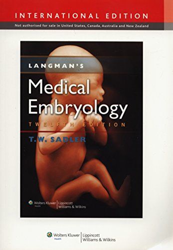 Langman&#039;s Medical Embryology Sadler， Thomas W; 455 1