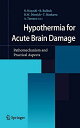 Hypothermia for Acute Brain Damage: Pathomechanism and Practical Aspects [ハードカバー] Hayashi， N.、 Bullock， R.、 Dietrich， D.W.、