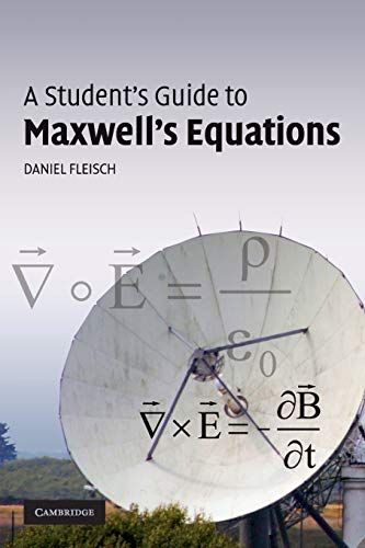 A Student&#039;s Guide to Maxwell&#039;s Equations (Student&#039;s Guides) Fleisch， Daniel