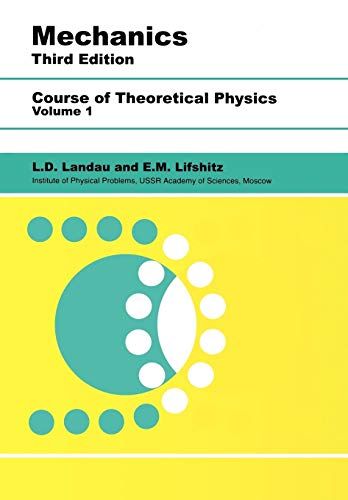 Mechanics: Volume 1 [ペーパーバック] Landau， L. D.; Lifshitz， E. M.