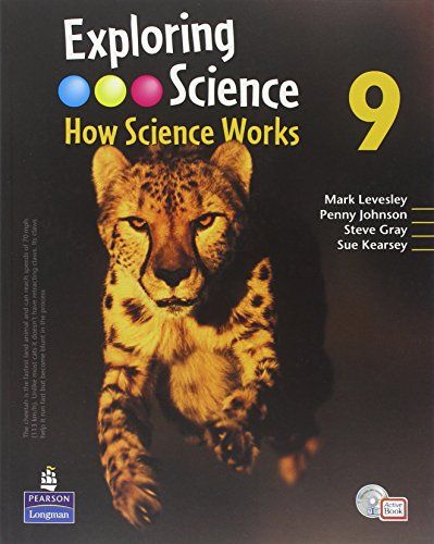 Exploring Science : How Science Works Year 9 Student Book with ActiveBook with CDROM (EXPLORING SCIENCE 2) [y[p[obN] Levesl