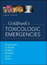 Goldfrank&#039;s Toxicologic Emergencies Flomenbaum， Neal E.、 Goldfrank， Lewis R.、 Hoffman， Robert S.、 Howland， Mary Ann; Nelson