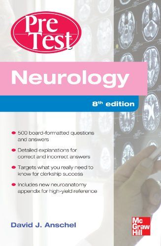 Neurology: Pretest Self-assessment and Review Anschel， David J.， M.D.