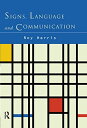 SignsC Language and Communication [n[hJo[] HarrisC Professor Roy; HarrisC Roy