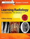 Learning Radiology: Recognizing the Basics， 3e Herring MD FACR， William