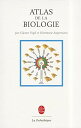 Atlas de La Biologie (Ldp Encycloped.) [ペーパーバック] Collective