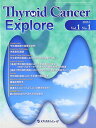 Thyroid Cancer Explore vol.1 no.1(2015 「Thyroid Cancer Expl