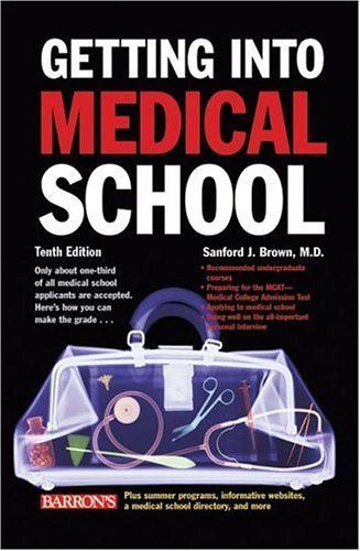 GETTING INTO MEDICAL SCHOOL 10ED (PB) [Paperback] [Jan 01， 2006] BROWN J.S. [ペーパーバック] BARRONS