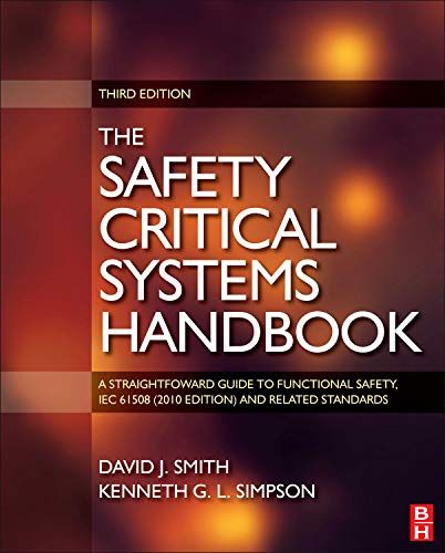 Safety Critical Systems Handbook: A Straight forward Guide to Functional Safety， IEC 61508 (2010 EDITION) and Related Stand