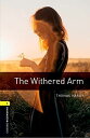 The Withered Arm: 400 Headwords (Oxford Bookworms Library) Bassett， Jennifer; Harvey， Bob