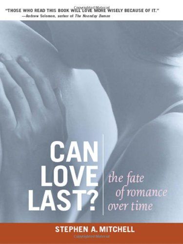 Can Love Last: The Fate of Romance over Time Mitchell， Stephen A.