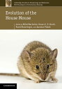 Evolution of the House Mouse (Cambridge Studies in Morphology and Molecules: New Paradigms in Evolutionary BioC Series Numb