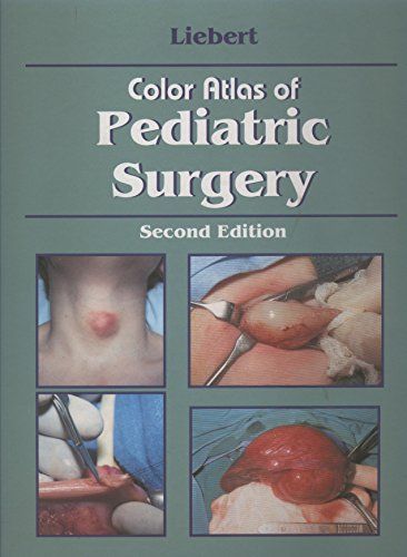 Color Atlas of Pediatric Surgery Liebert MD， Peter S.