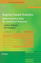 Register-based Statistics: Administrative Data for Statistical Purposes (Wiley Series in Survey Methodology)  Wallg