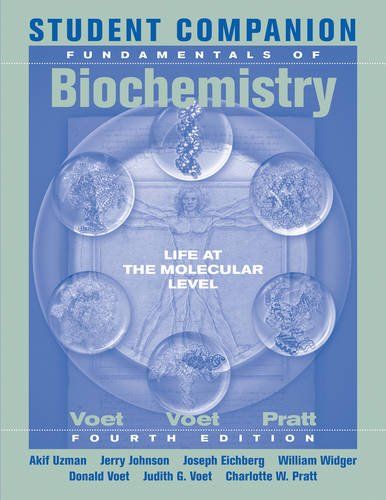 Student Companion to Accompany Fundamentals of Biochemistry [y[p[obN] UzmanC AkifA JohnsonC JerryA WidgerC WilliamA Eichber