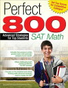 Perfect 800: SAT Math: Advanced Strategies for Top Students CelentiC Dan