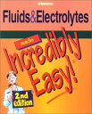 Fluids and Electrolytes Made Incredibly Easy (Incredibly Easy! Series) Springhouse