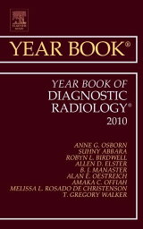 Year Book of Diagnostic Radiology 2010 (Volume 2010) (Year Books， Volume 2010) [ハードカバー] Osborn MD， Anne G.