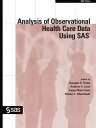 Analysis of Observational Health Care Data Using SAS [ペーパーバック] Faries， Douglas E.、 Leon， Andrew C.、 Haro， Josep Maria; Oben