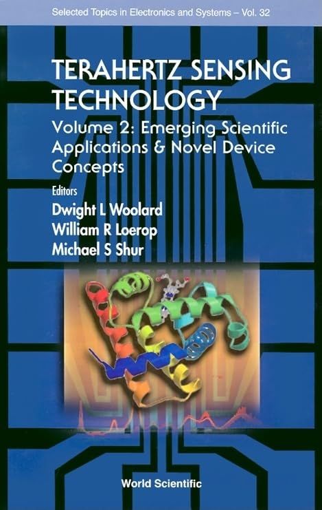 Terahertz Sensing Technology: Emerging Scientific Applications & Novel Device Concepts (Selected Topics in Electronics and