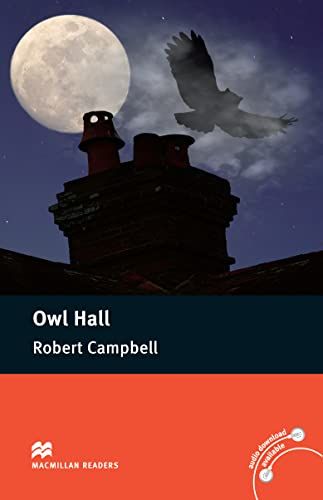 Macmillan Readers Owl Hall Pre Intermediate Without CD Reader (Macmillan Readers 2012) [ペーパーバック] Campbell， Robert; Cla..