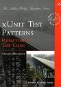xUnit Test Patterns: Refactoring Test Code (Addison Wesley Signature Series) [ハードカバー] Meszaros， Gerard