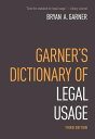 Garner&#039;s Dictionary of Legal Usage [ハードカバー] Garner， Bryan A.; Reavley， Thomas M.