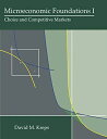 Microeconomic Foundations I: Choice and Competitive Markets [n[hJo[] KrepsC David M.