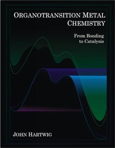 Organotransition Metal Chemistry: From Bonding to Catalysis Hartwig John F.